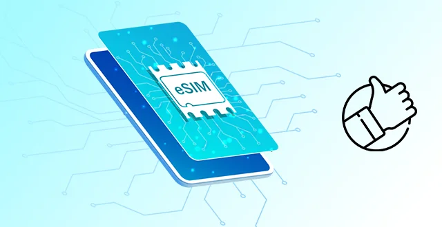 Advantages and Disadvantages of eSIM